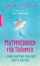 Beatrice Reszat, Mutmachbuch für Träumer, Cover: Scorpio