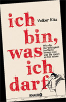 Volker Kitz, Ich bin was ich darf Cover: Knaur