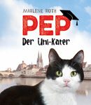 Cover Roth: Pep, der Uni-Kater