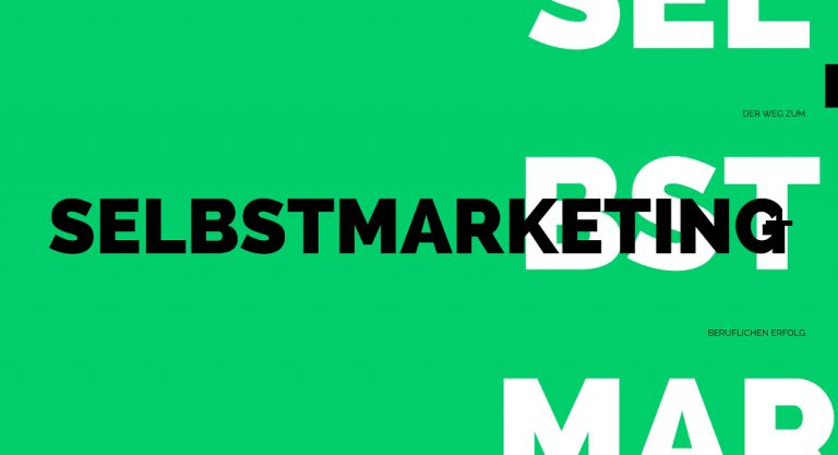 Selbstmarketing: Der Weg zum beruflichen Erfolg