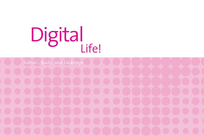 digital life kulturtipps