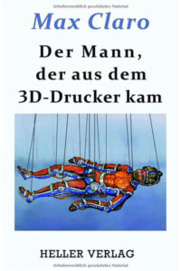 Cover Der Mann der aus dem 3D-Drucker kam