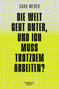 Cover Die-Welt-geht-unter-und-ich-muss-trotzdem-arbeiten