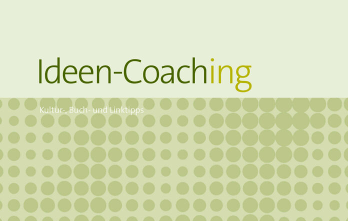 Ideen Coaching Kulturtipps