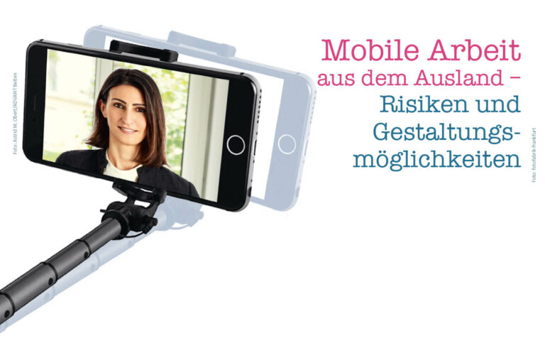 Mobile Arbeit aus dem Ausland – Risiken und Gestaltungsmöglichkeiten
