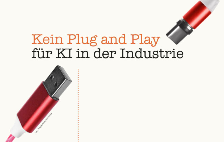 Kein Plug and Play für KI in der Industrie