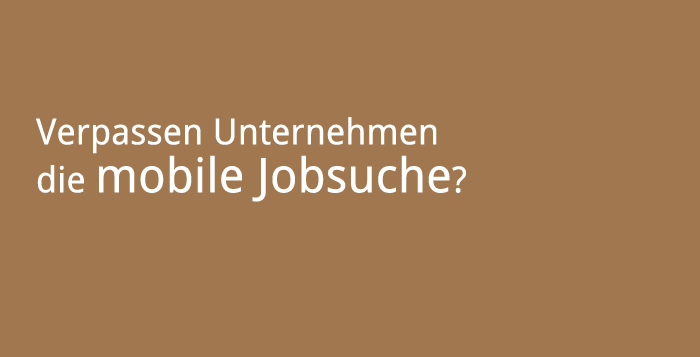 Verpassen Unternehmen die mobile Jobsuche?