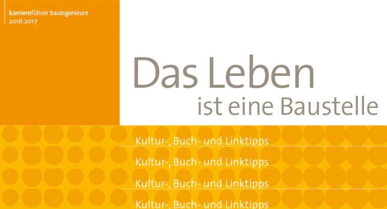 Das Leben ist eine Baustelle – Kultur-, Buch- und Linktipps