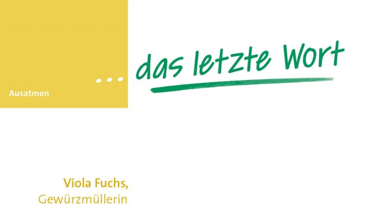 Das letzte Wort hat: Viola Fuchs, Gewürzmüllerin in dritter Generation