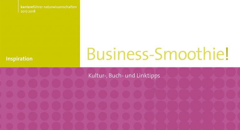 Business-Smoothie für Naturwissenschaftler