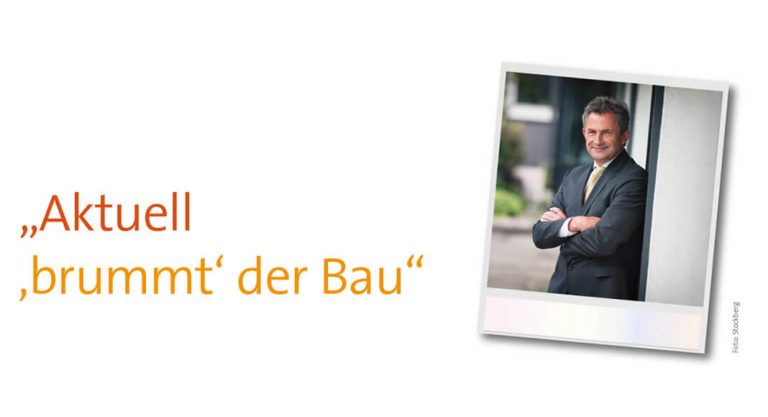 „Aktuell ,brummt‘ der Bau“