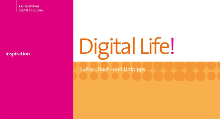 Digital Life! Kultur-, Buch- und Linktipps