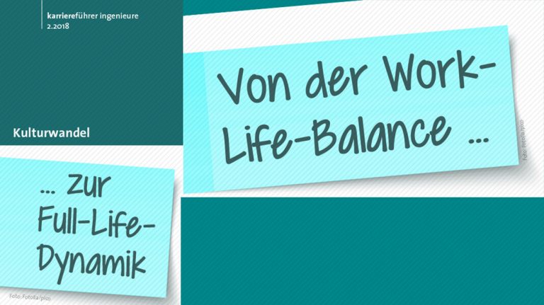 Von der Work-Life-Balance zur Full-Life-Dynamik