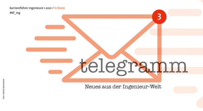 Telegramm: Neues aus der Ingenieur-Welt