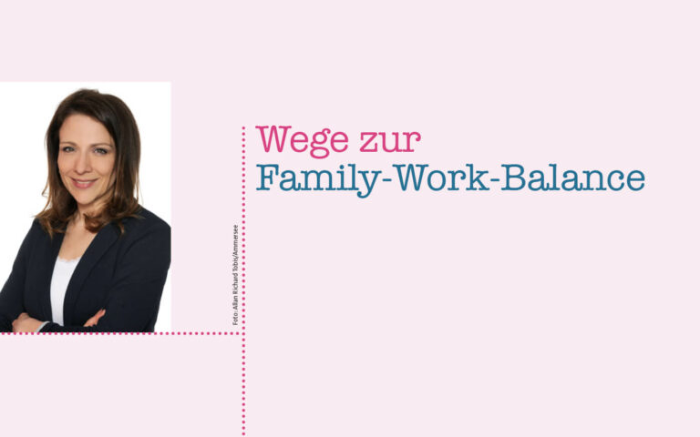 Wege zur Family-Work-Balance