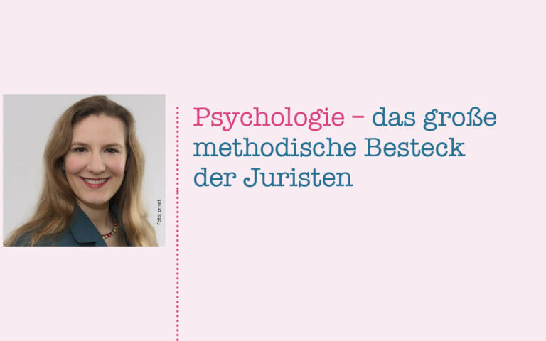 Psychologie – das große methodische Besteck der Juristen