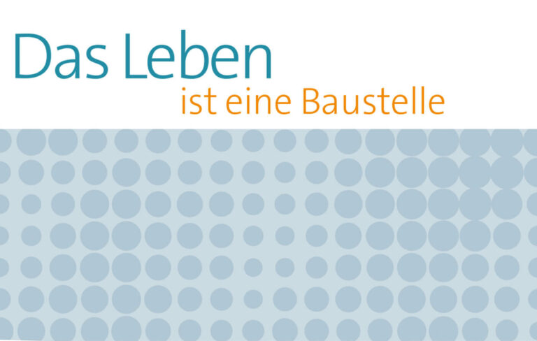 Das Leben ist eine Baustelle – Kultur-, Buch- und Linktipps