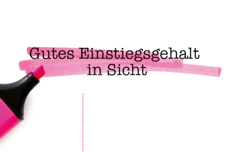 Gutes Einstiegsgehalt in Sicht