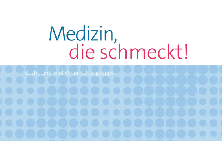 Medizin, die schmeckt! Buch-, Link- und Veranstaltungstipps