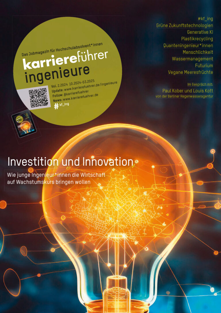 E-Paper karriereführer ingenieure 2.2024 – Investition und Innovation: Wie junge Ingenieur*innen die Wirtschaft auf Wachstumskurs bringen wollen