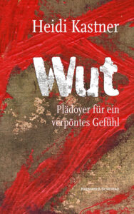 Cover Heidi Kastner Wut