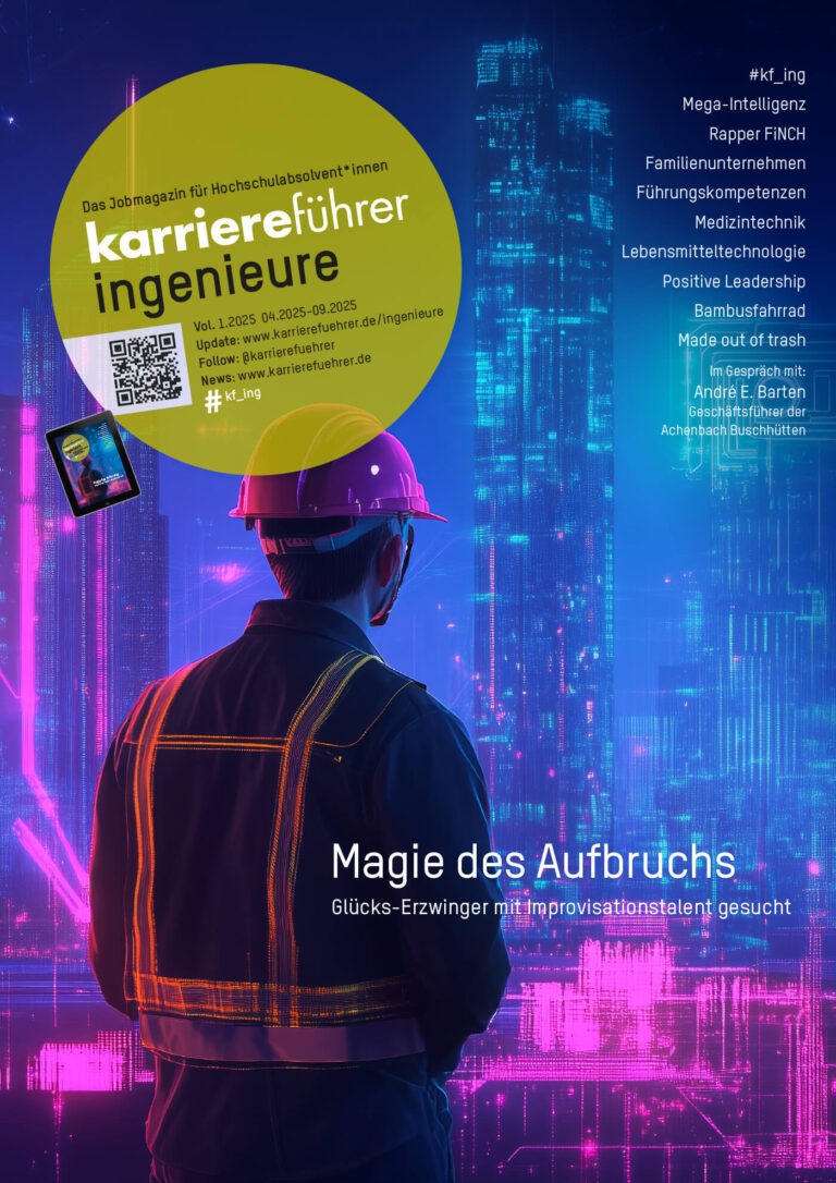 E-Paper karriereführer ingenieure 1.2025 – Magie des Aufbruchs: Glücks-Erzwinger mit Improvisationstalent gesucht